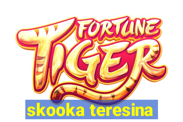 skooka teresina